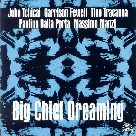 Big Chief Dreaming - Tchicai / Fewell / Tracanna - Musique - CAMJAZZ - 0027312138528 - 1 septembre 2005