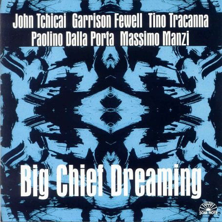 Big Chief Dreaming - Tchicai / Fewell / Tracanna - Musik - CAMJAZZ - 0027312138528 - 1. september 2005