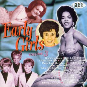 Early Girls Vol 3 - Early Girls 3 / Various - Musiikki - ACE RECORDS - 0029667177528 - maanantai 25. syyskuuta 2000