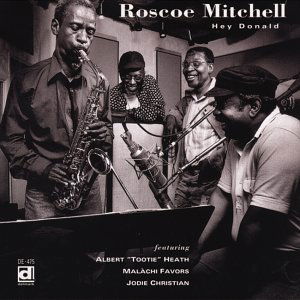 Hey Donald - Roscoe Mitchell - Musikk - DELMARK - 0038153047528 - 6. april 1995