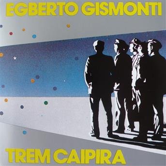 Trem Caipira - Gismonti Egberto - Musik - SUN - 0042284177528 - 1. februar 1992