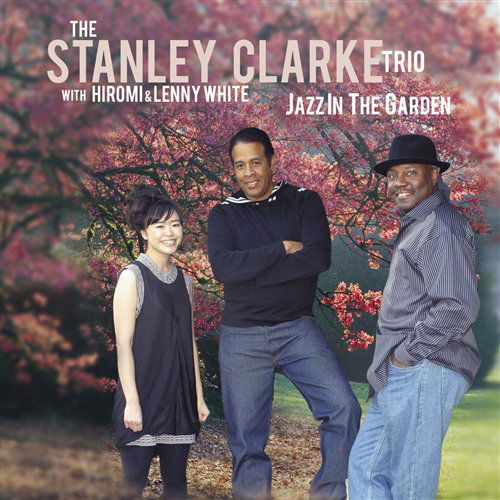 Cover for Clarke,s / Hiromi / White,l · Jazz in the Garden (CD) (2009)