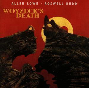 Woyzeck's Death - Lowe, Allen / Roswell Rudd - Musik - ENJA - 0063757900528 - 18. marts 1995