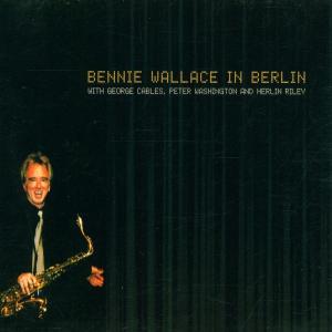 In Berlin - Bennie Wallace - Musiikki - Enja - 0063757942528 - tiistai 9. heinäkuuta 2002