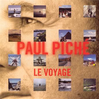 Cover for Paul Piche · Le Voyage (CD) (1990)