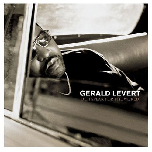 Do I Speak for the World - Gerald Levert - Music - ATLANTIC - 0075678376528 - November 30, 2004