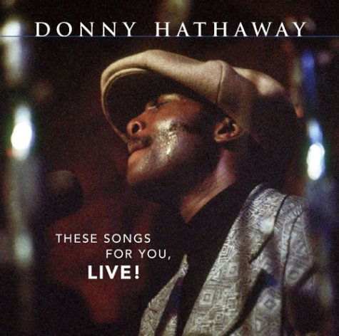 These Songs for You Live - Donny Hathaway - Musik - RHINO - 0081227807528 - 8. juni 2004