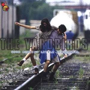 Cover for Yardbirds · Good Morning Little Schoo (CD) (2000)