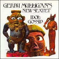 Idol Gossip - Gerry Mulligan - Musikk - CHIAROSCURO - 0091454015528 - 15. februar 2004