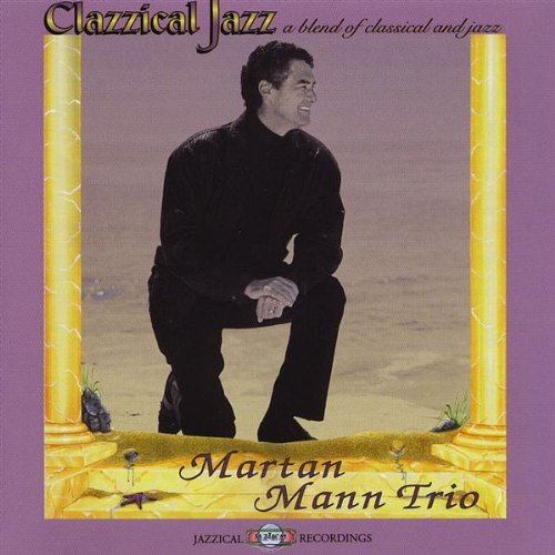 Clazzical Jazz - Martan Mann - Musikk - CD Baby - 0092725770528 - 7. mai 2002