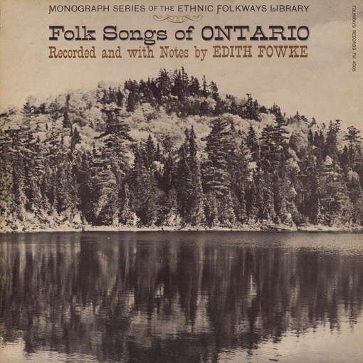 Folk Songs of Ontario / Var - Folk Songs of Ontario / Var - Musiikki - FOLKWAYS - 0093070400528 - keskiviikko 30. toukokuuta 2012