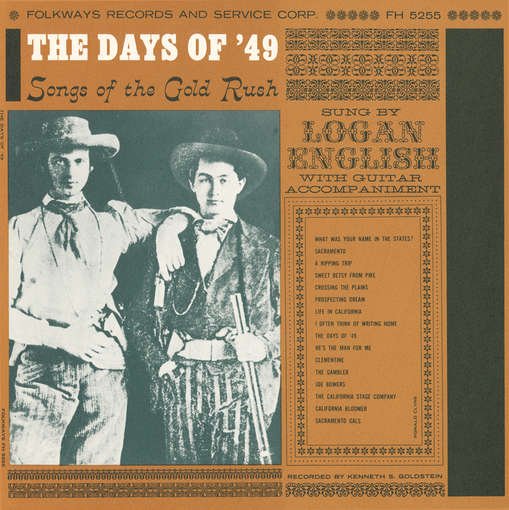 The Days of '49: Songs of the Gold Rush - Logan English - Musik - FOWY - 0093070525528 - 30. maj 2012