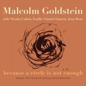 Cover for Malcolm Goldstein; Nicolas Caloia; Emilie Girard-Charest · Malcolm Goldstein: Music For Bowed String Instruments (CD)