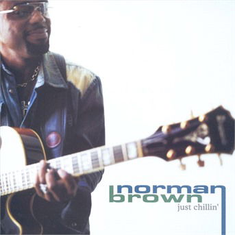 Cover for Norman Brown · Just Chillin' (CD) (2008)
