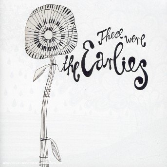 Cover for Earlies · These Were the Earlies (CD) (2005)