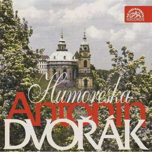 Humoresque - Antonin Dvorak - Musiikki - SUPRAPHON - 0099925018528 - keskiviikko 22. marraskuuta 2017