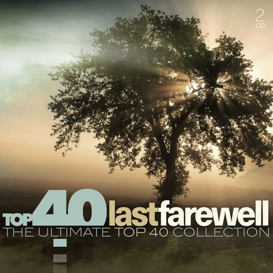 Top 40: Last Farewell / Various - Top 40: Last Farewell / Various - Muziek - SONY MUSIC - 0190759882528 - 17 januari 2020