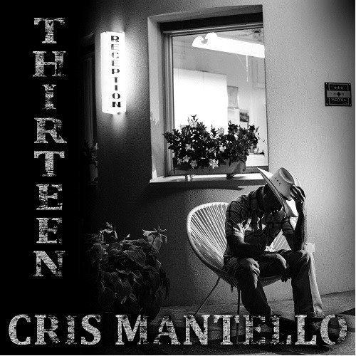 Thirteen - Cris Mantello - Muziek - GO COUNTRY - 0194660717528 - 10 juli 2020