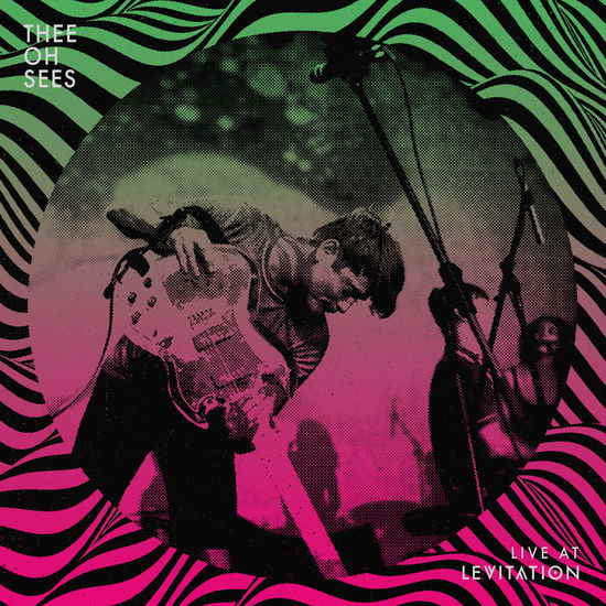 Live At Levitation - Thee Oh Sees - Música - REVERBERATION APPRECIATION SOCIETY - 0197187408528 - 19 de maio de 2023