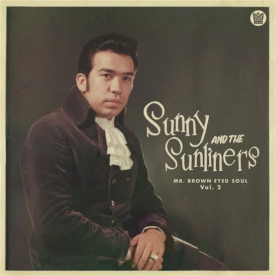 Cover for Sunny &amp; The Sunliners · Mr. Brown Eyed Soul Vol. 2 (CD) (2022)