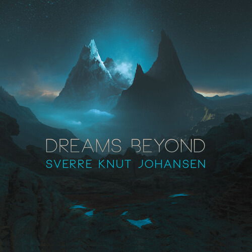 Cover for Sverre Knut Johansen · Dreams Beyond (CD) (2020)