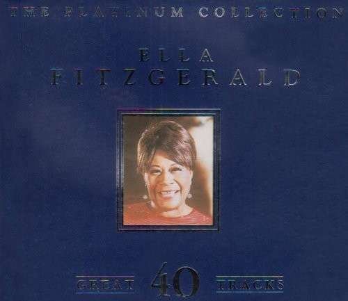 Cover for Ella Fitzgerald · The Platinum Collection (CD) (2018)
