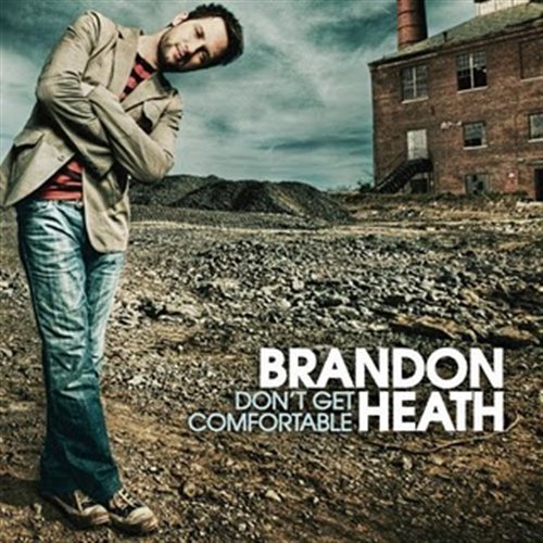 Cover for Brandon Heath · Don'T Get Comfortable (CD) (2006)