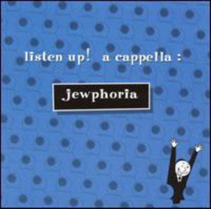 Jewphoria - Listen Up - Musiikki - Primarily Acapella - 0602437294528 - tiistai 26. maaliskuuta 2002