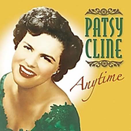 Anytime - Patsy Cline - Music - UNIVERSAL SPECIAL PRODUCTS - 0602498808528 - April 26, 2005