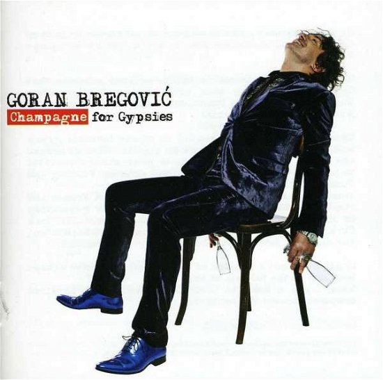 Cover for Goran Bregovic · Champagne for Gypsies (CD) (2012)