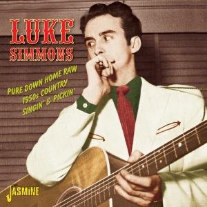 Cover for Luke Simmons · Pure Down Home Raw (CD) (2012)