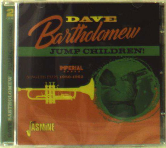 Dave Bartholomew · Jump Children! Imperial Singles Plus - 1950-1962 (CD) (2017)