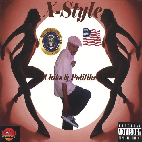 Cover for Xstyle · Chiks &amp; Politiks (CD) (2007)