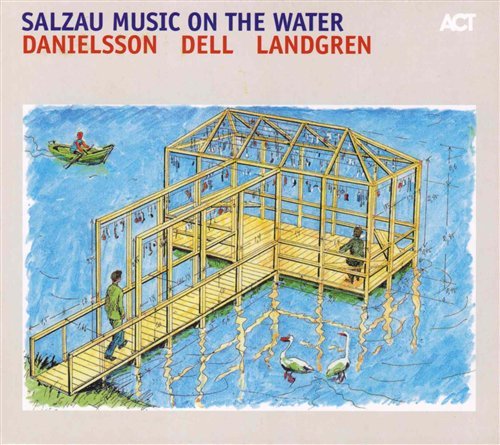 Salzau Music on the Water - Danielsson / Dell / Land - Musiikki - Ais - 0614427944528 - maanantai 1. kesäkuuta 2009