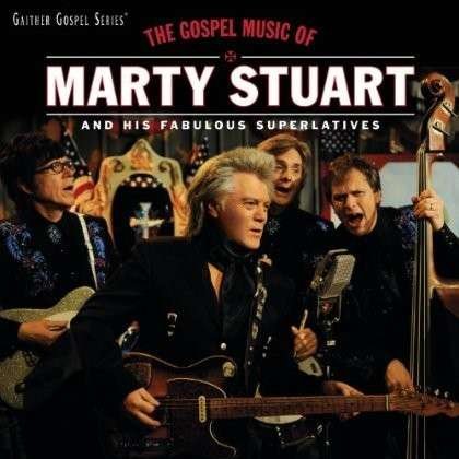 Gospel Music Of - Marty Stuart - Muziek - CHORDANT - 0617884894528 - 15 april 2014