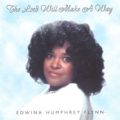 Lord Will Make a Way - Edwina Humphrey Flynn - Musik - CD Baby - 0618426103528 - 25 mars 2005