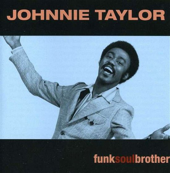 Funk Soul Brother - Johnnie Taylor - Musikk - TRUE NORTH - 0620638022528 - 19. juni 2001