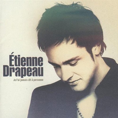 Cover for Etienne Drapeau · Je L'ai Jamais Dit A Personne (CD) (1990)