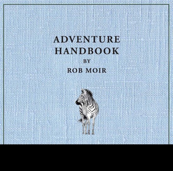 Cover for Rob Moir · Adventure Handbook (CD) (2015)