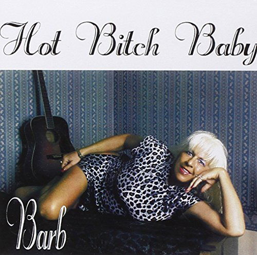 Cover for Barbara Williams · Hot Bitch Baby (CD) (2003)