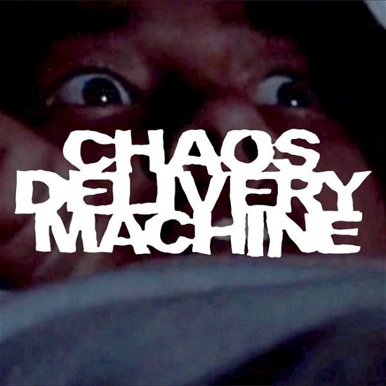 Chaos Delivery Machine-burn Mf Burn - Chaos Delivery Machine - Musik - MEMBRAN - 0635961319528 - 9. juli 2015