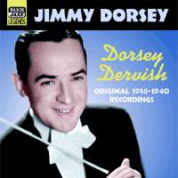 Dorsey Dervish - Jimmy Dorsey - Musiikki - NAXOS - 0636943262528 - tiistai 13. helmikuuta 2007