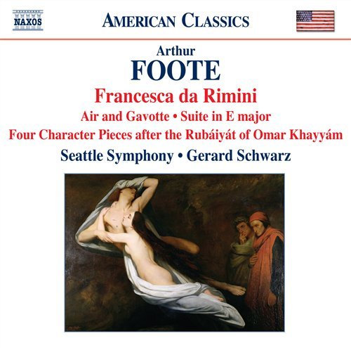 Cover for Foote / Seattle Symphony / Schwarz · Francesca Da Rimini / Air &amp; Gavotte / Suite in E (CD) (2009)
