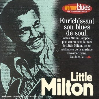 Les Incontournables - Little Milton - Música - WARNER BROTHERS - 0639842557528 - 9 de outubro de 2001