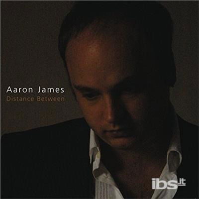 Cover for Aaron James · Distance Between (CD) (2017)