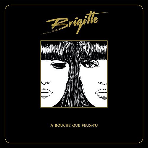 Cover for Brigitte · Bouche Que Veux-Tu (CD) (2015)