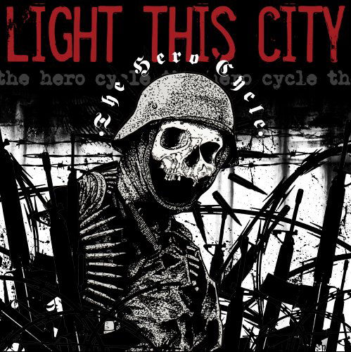 Hero Cycle - Light This City - Music - CARGO GERMANY - 0656191007528 - May 30, 2011