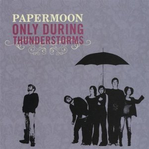 Cover for Paper Moon · Only During Thunderstorms (CD) (2009)