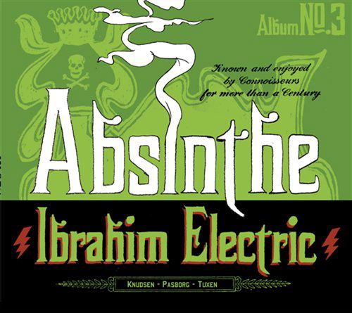 Ibrahim Electric · Absinthe (CD) [Digipak] (2019)