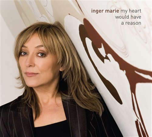 Cover for Inger Marie Gundersen · My Heart Would Have A Reason (CD) [Digipak] (2019)